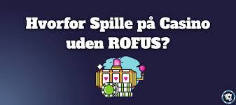Casino Uden Rufus Nem Udbetaling for Danske Spillere