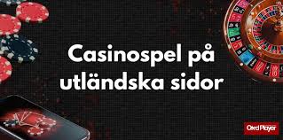 Spela på Utländska Casinon En Guide till Online Spel Spela på Utländska Casinon En Guide till Online Spel