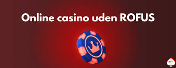 Oplev Online Casino Uden Om Rufus Din Guide til Spiloplevelser Oplev Online Casino Uden Om Rufus Din Guide til Spiloplevelser