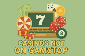 Discovering Online Casinos Not With GamStop Your Gateway to Unrestricted Gaming Discovering Online Casinos Not With GamStop Your Gateway to Unrestricted Gaming