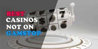 Exploring Casinos Not on Gamstop UK A Guide to Alternative Gaming Options